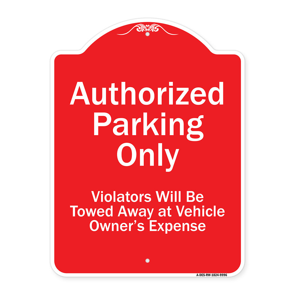 Authorized Parking Only Violators Will Be Towed Away At Owner Expense