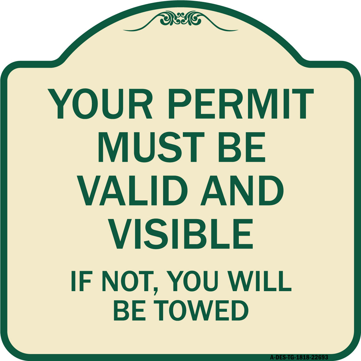 Your Permit Must Be Valid and Visible If Not You Will Be Towed