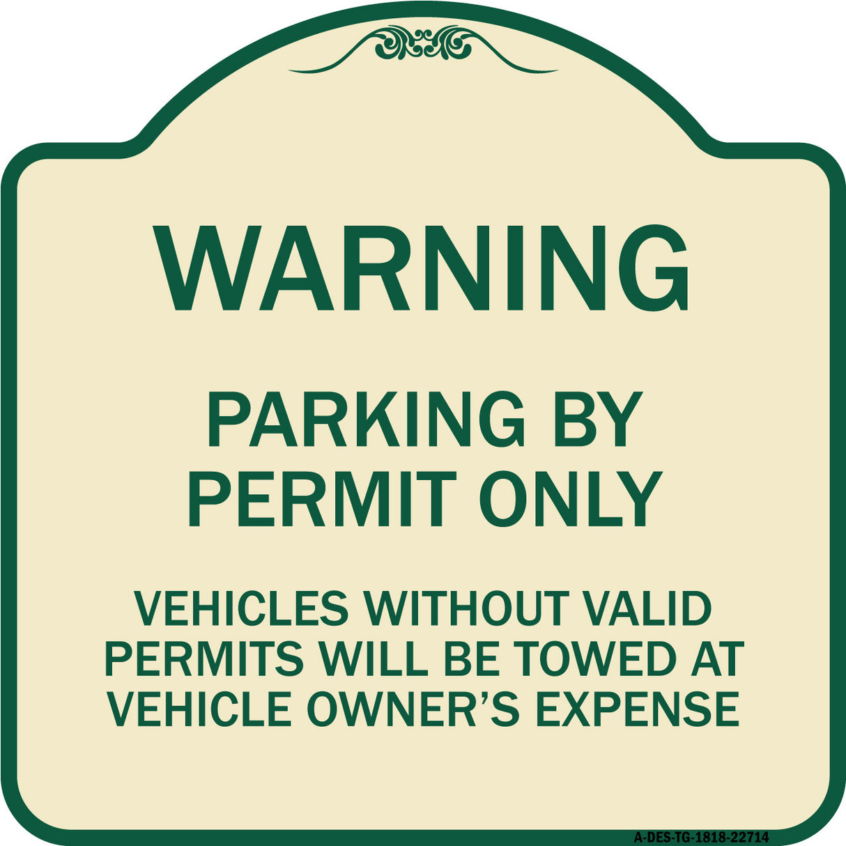 Warning Parking by Permit Only Vehicles Without Valid Permits Will Be Towed at Vehicle Owner's Expense