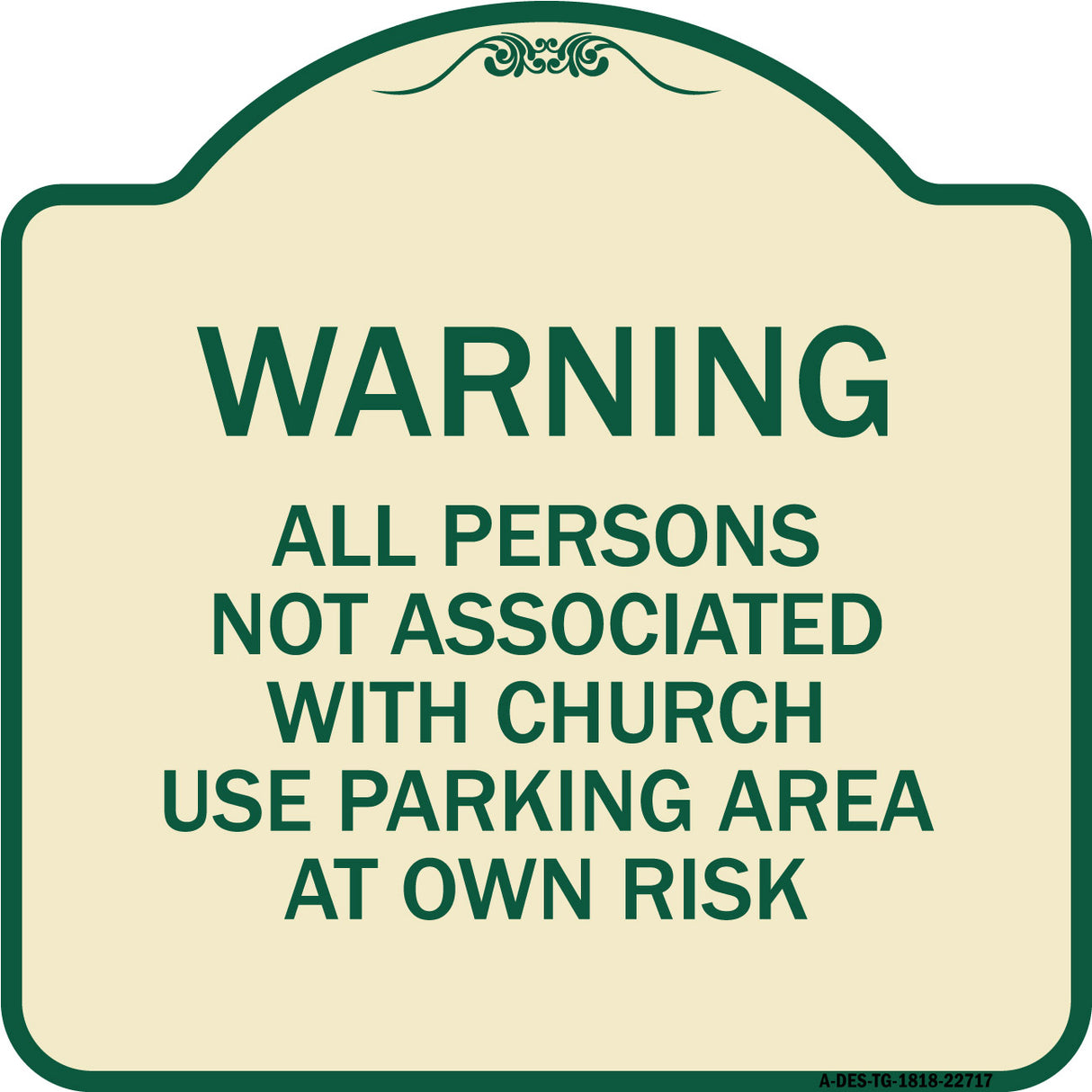 Warning - All Persons Not Associated with Church Use Parking Area at Own Risk