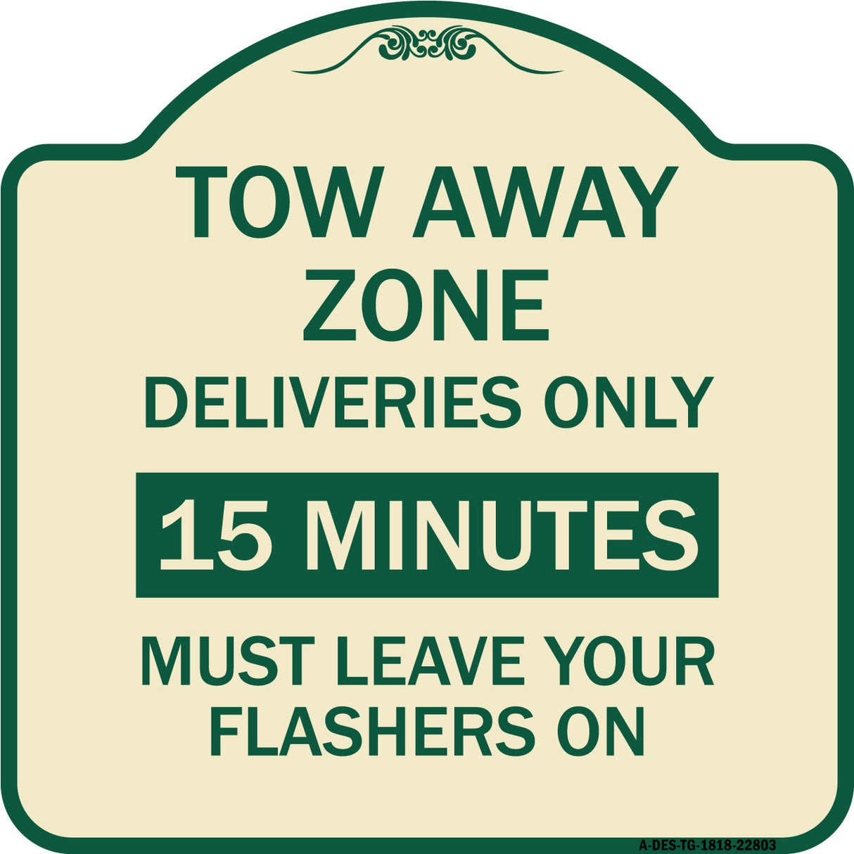 Tow Away Zone - Deliveries Only 15 Minutes Must Leave Your Flashers On