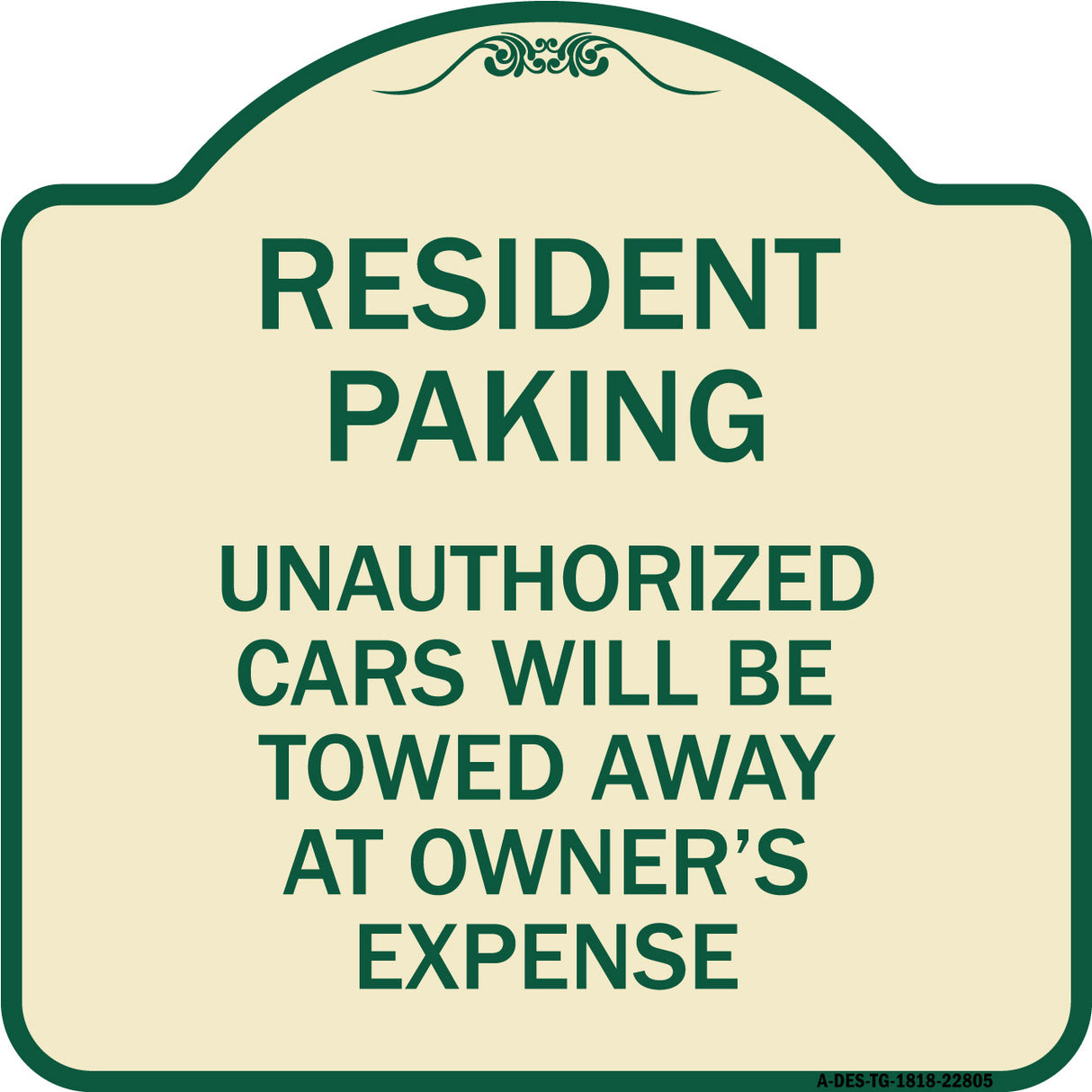Tow Away Sign Resident Parking Unauthorized Cars Will Be Towed Away at Owner's Expense