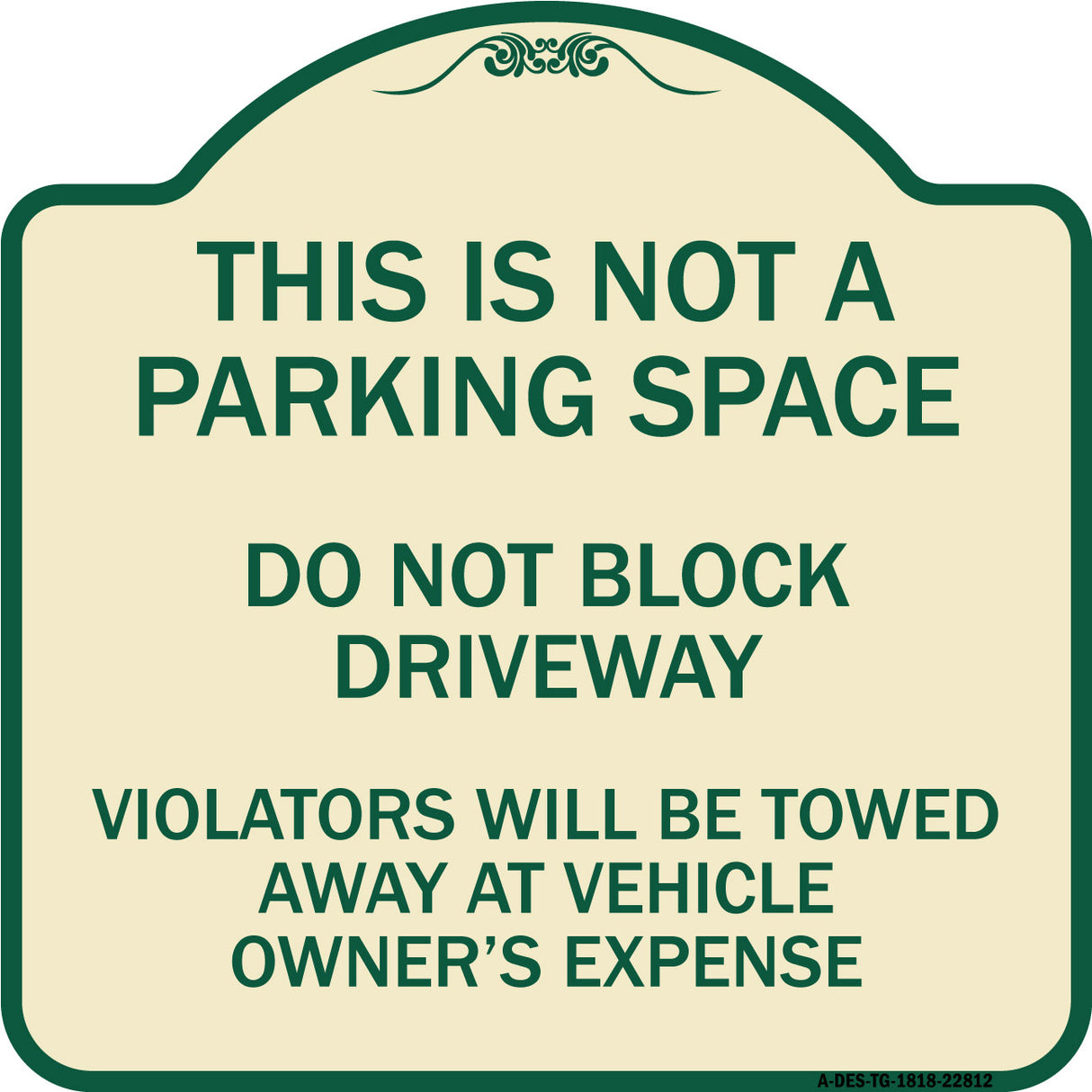 This Is Not A Parking Space Do Not Block Driveway Violators Towed Away at Vehicle Owner Expense