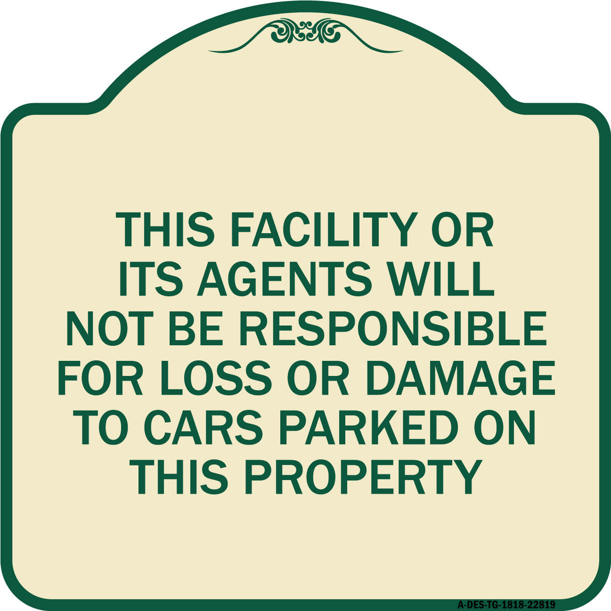 This Facility or Its Agents Will Not Be Responsible for Loss or Damage to Cars Parked on This Property