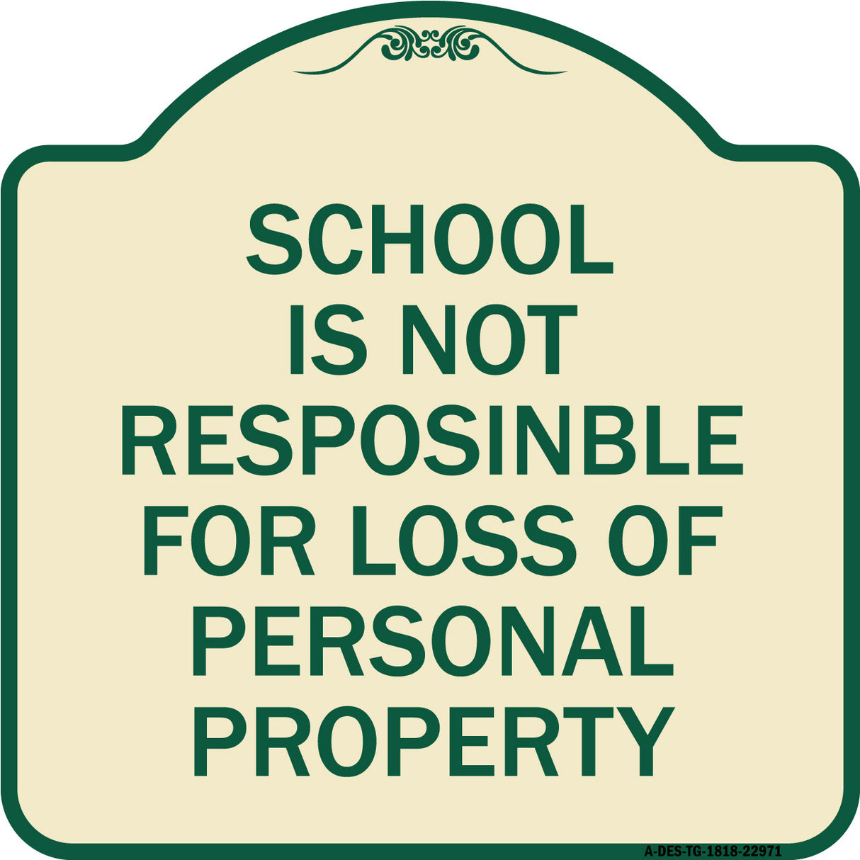School Is Not Responsible for Loss of Personal Property Sign