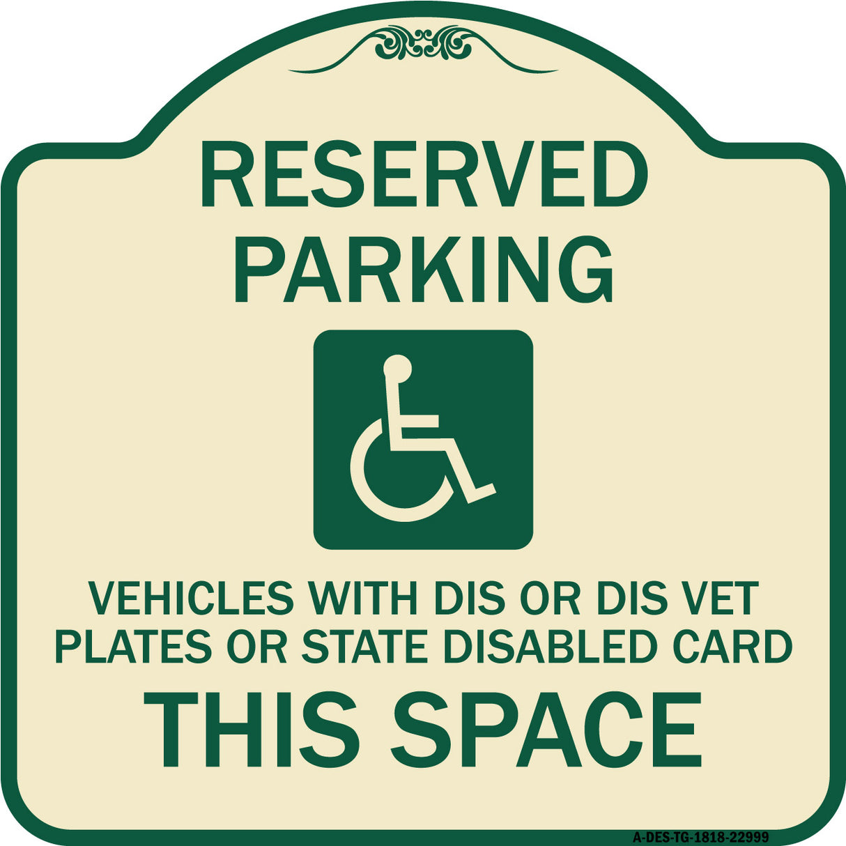 Reserved Parking Vehicles with Dis or Dis Vet Plates or State Disabled Card This Space (With Graphic)