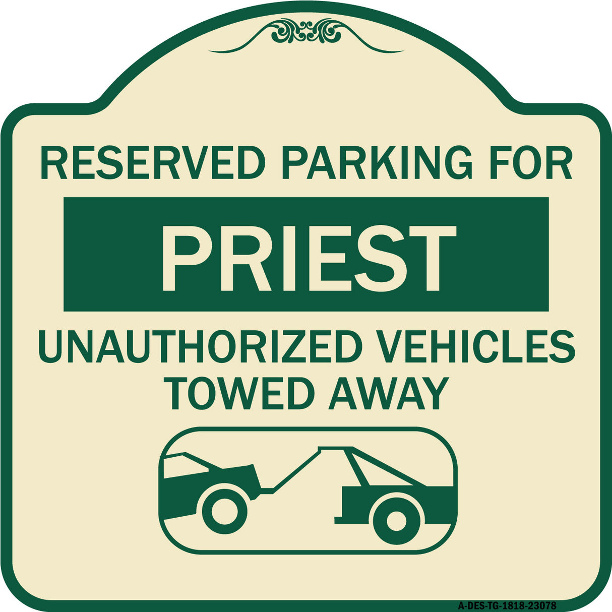 Reserved Parking for Priest Unauthorized Vehicles Towed Away (With Tow Away Graphic)