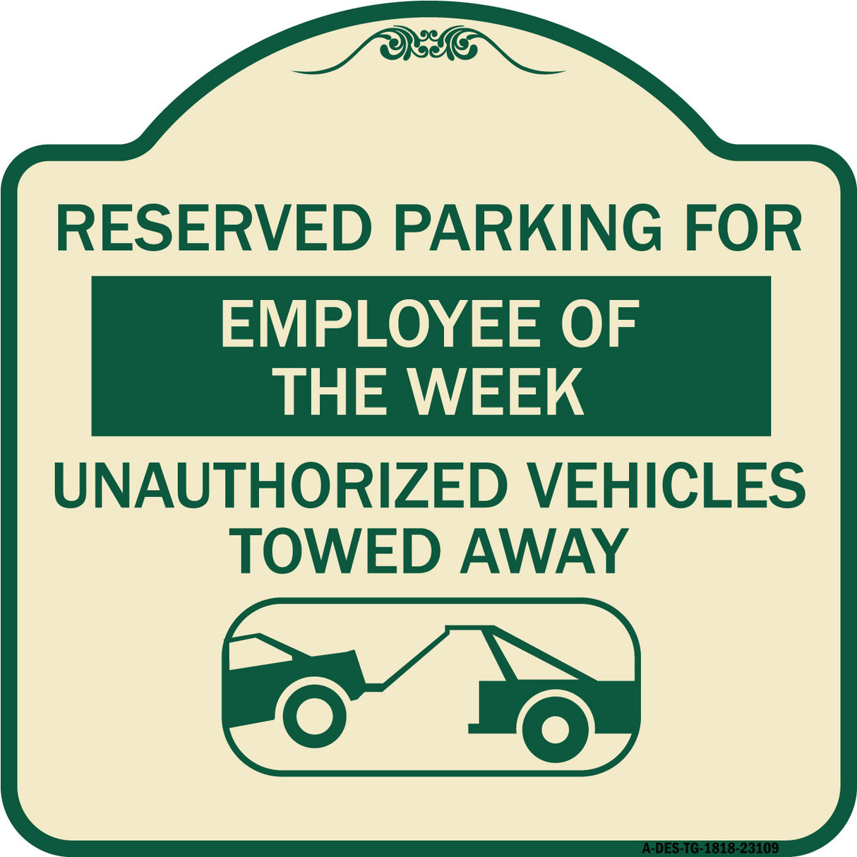 Reserved Parking for Employee of the Week Unauthorized Vehicles Towed Away