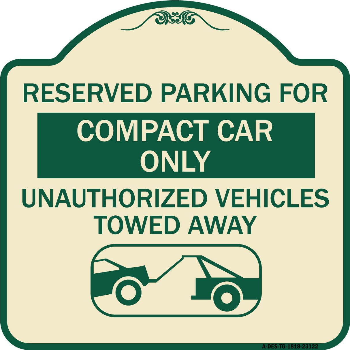 Reserved Parking for Compact Car Only Unauthorized Vehicles Towed Away (With Tow Away Graphic)