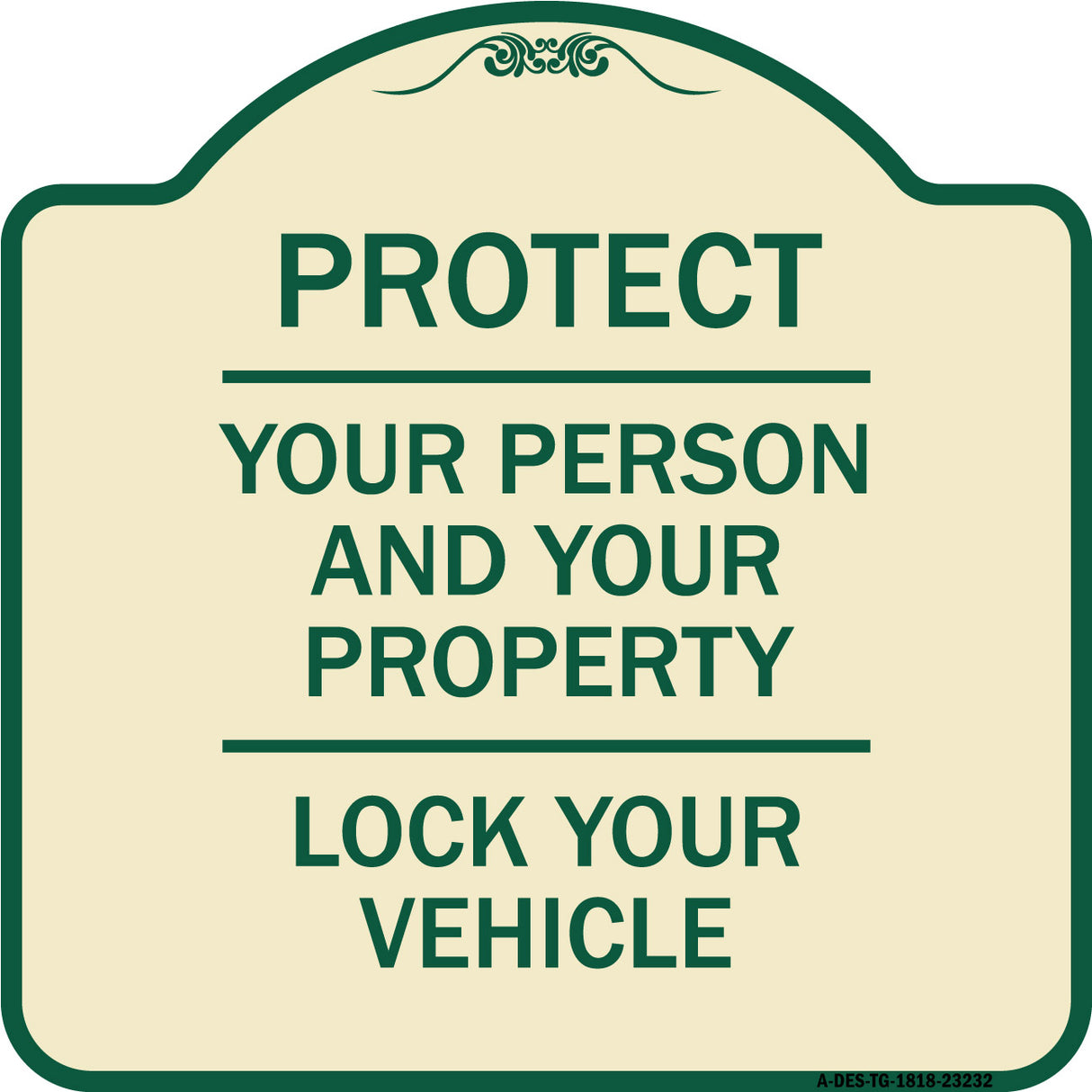 Protect Your Person and Your Property Lock Your Vehicle