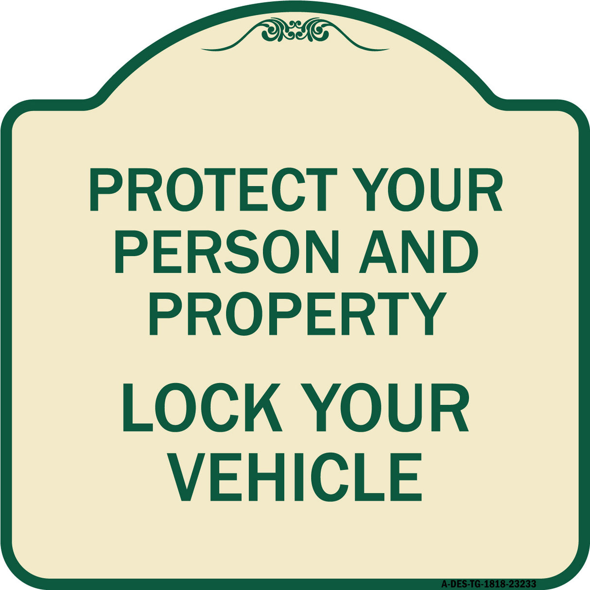Protect Your Person and Property Lock Your Vehicle