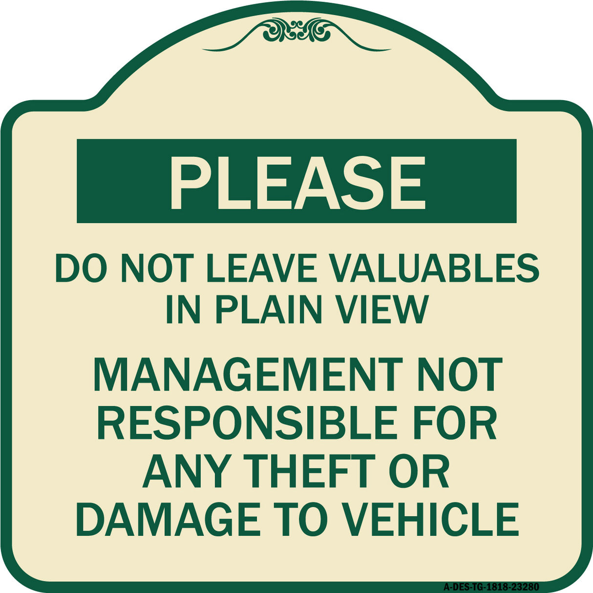 Please Do Not Leave Valuables in Plain View Management Not Responsible for ANY Theft or Damage to Vehicle