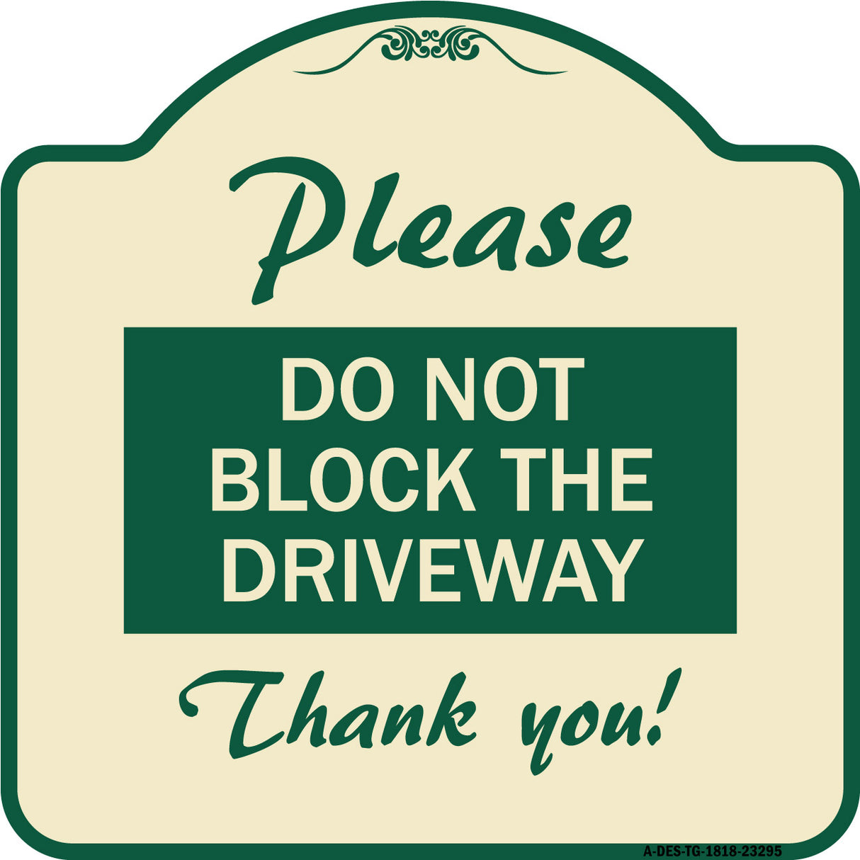 Please Do Not Block the Driveway Thank You!