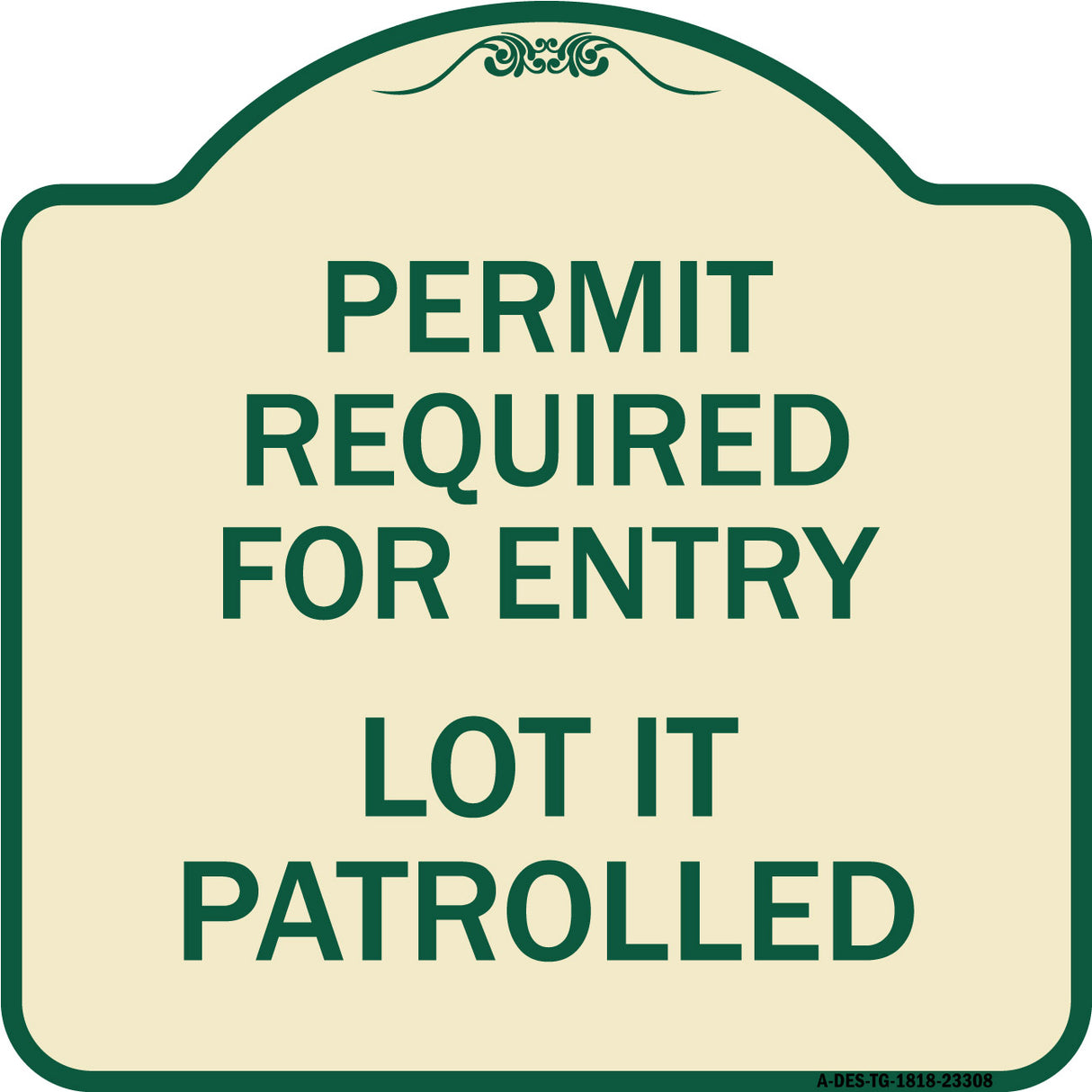 Permit Required for Entry Lot Is Patrolled Parking Sign