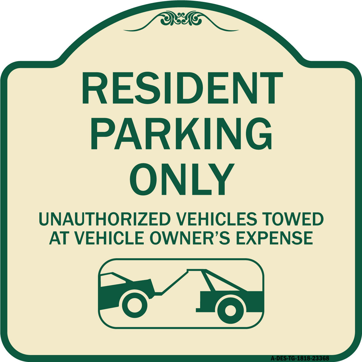 Parking Restriction Sign Resident Parking Only Unauthorized Vehicles Towed at Owner Expense with Graphic