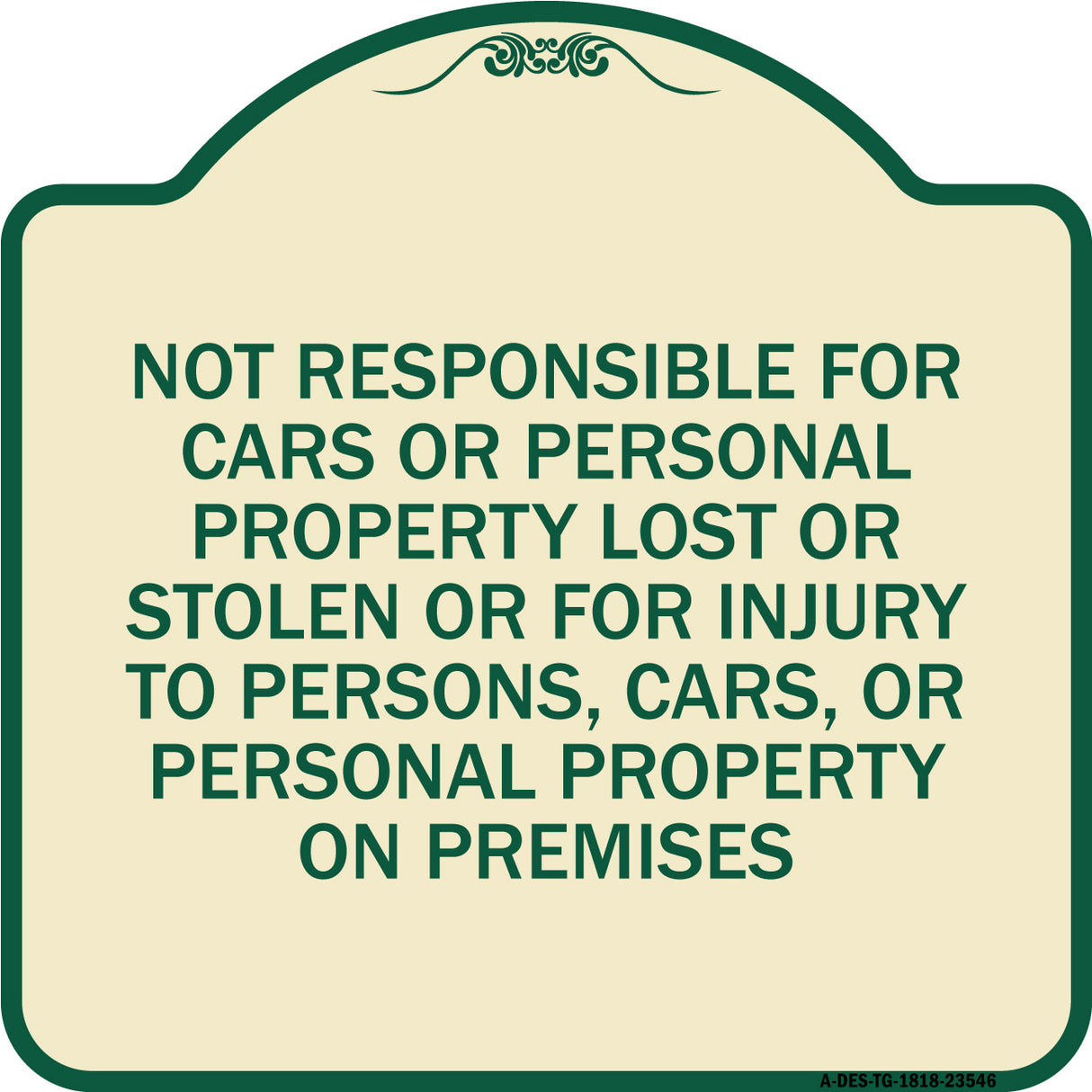 Not Responsible for Cars or Personal Property Lost or Stolen or for Injury to Persons