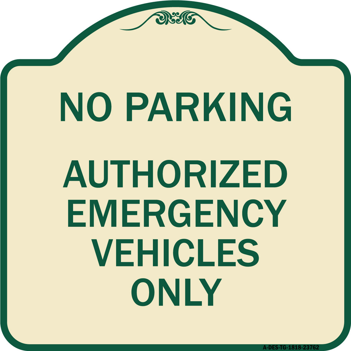 No Parking Authorized Emergency Vehicles Only