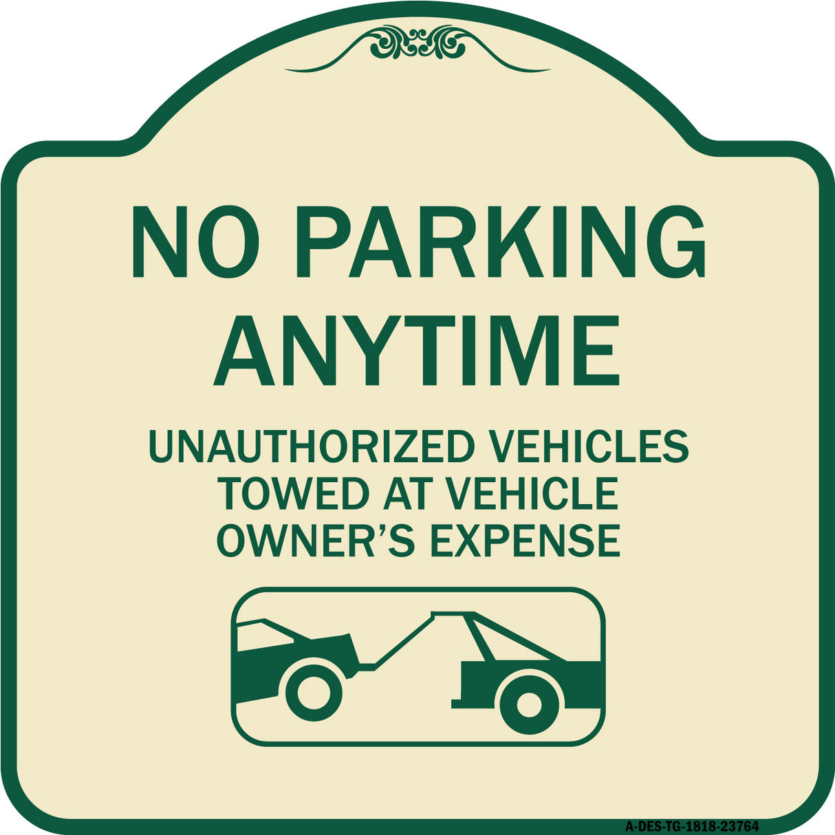 No Parking Anytime Unauthorized Vehicles Towed at Vehicle Owner's Expense (With Car Tow Graphic