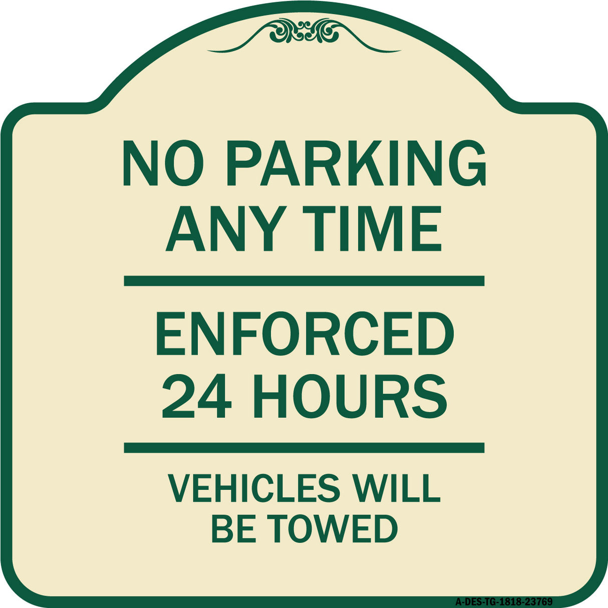 No Parking Anytime - Enforced 24 Hours Vehicles Will Be Towed