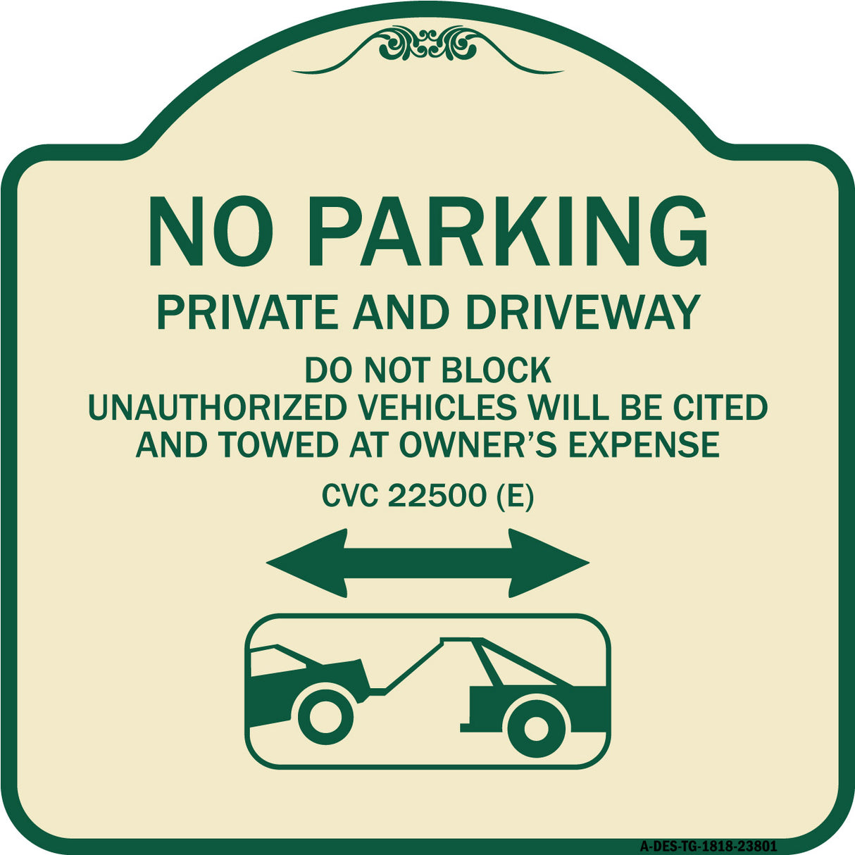 No Parking - Private and Active Driveway Do Not Block Unauthorized Vehicles Will Be Cited and Towed at Owner's Expense