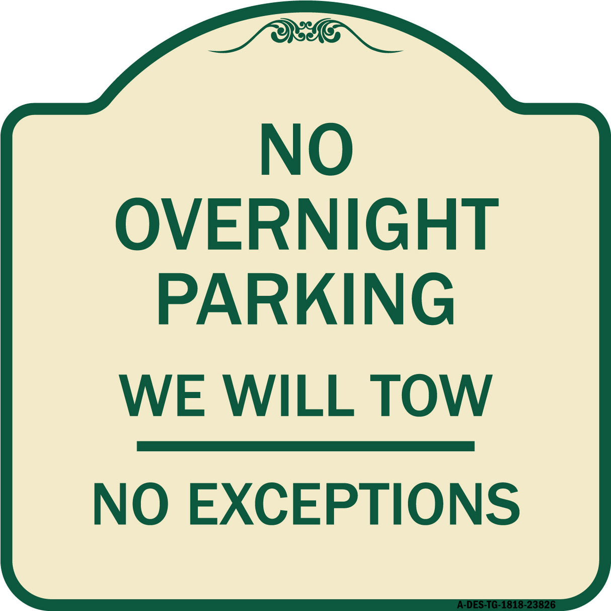 No Overnight Parking We Will Tow - No Exceptions