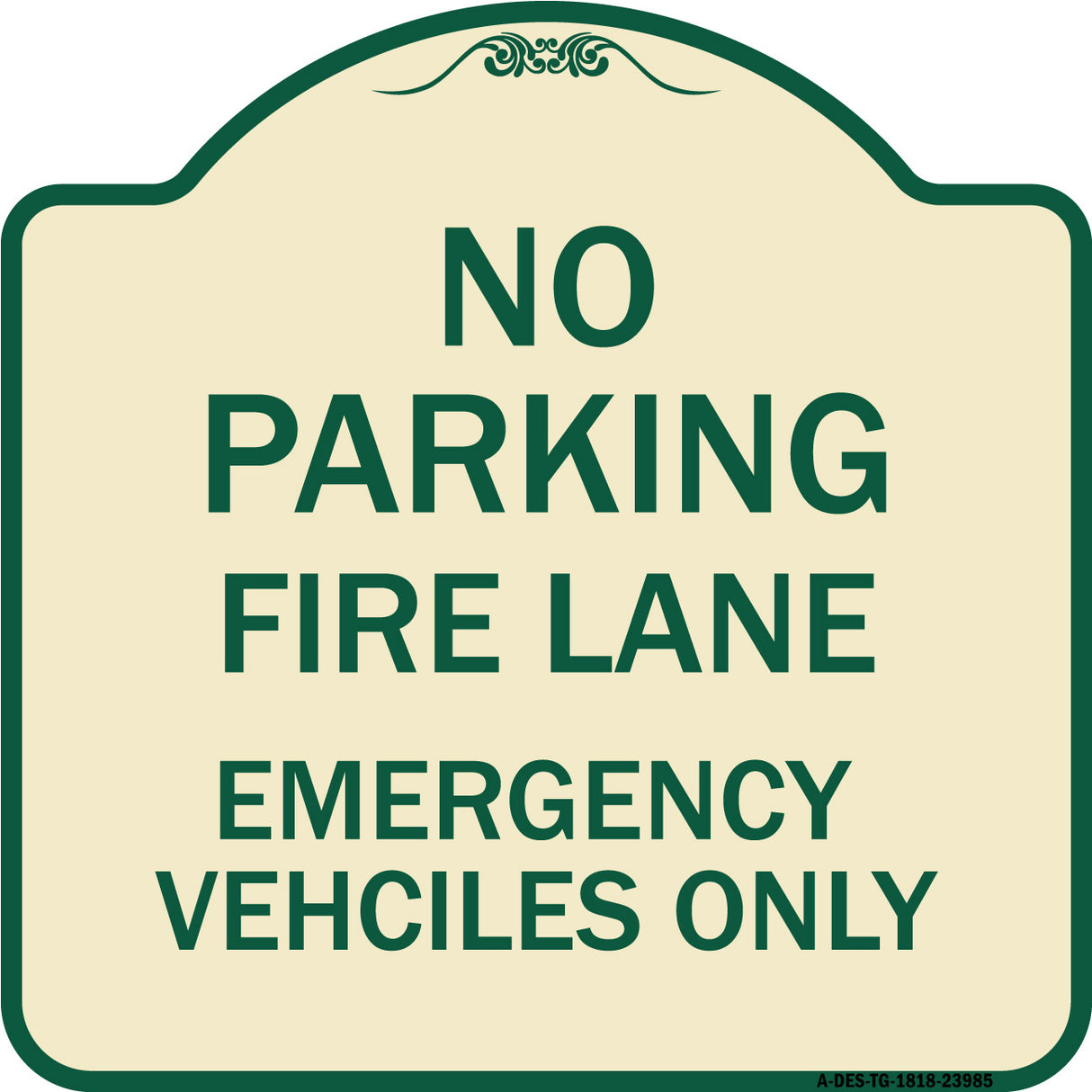 Fire Lane Emergency Vehicles Only