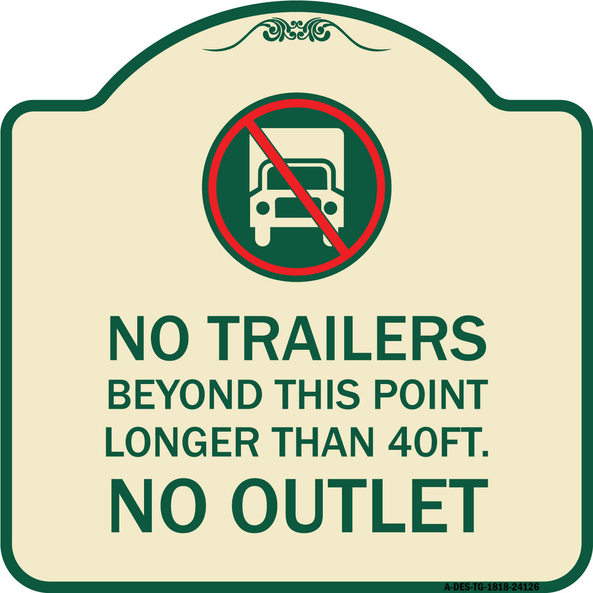 Driveway Sign No Trailers Beyond This Point Longer Than 40 Ft No Outlet with Graphic
