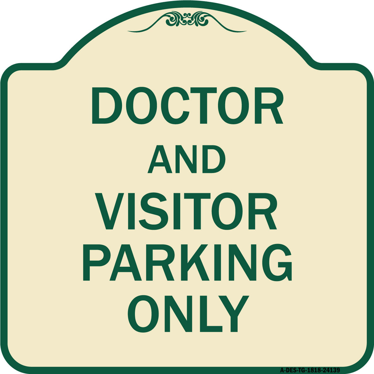 Doctor and Visitor Parking Only Sign