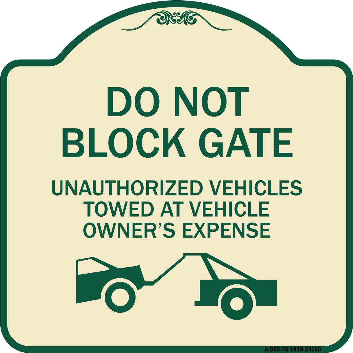 Do Not Block Gate Unauthorized Vehicles Towed at Owner Expense with Graphic