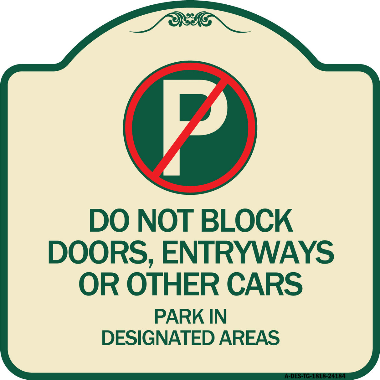 Do Not Block Doors Enter Ways or Other Cars Park in Designated Areas with No Parking Symbol