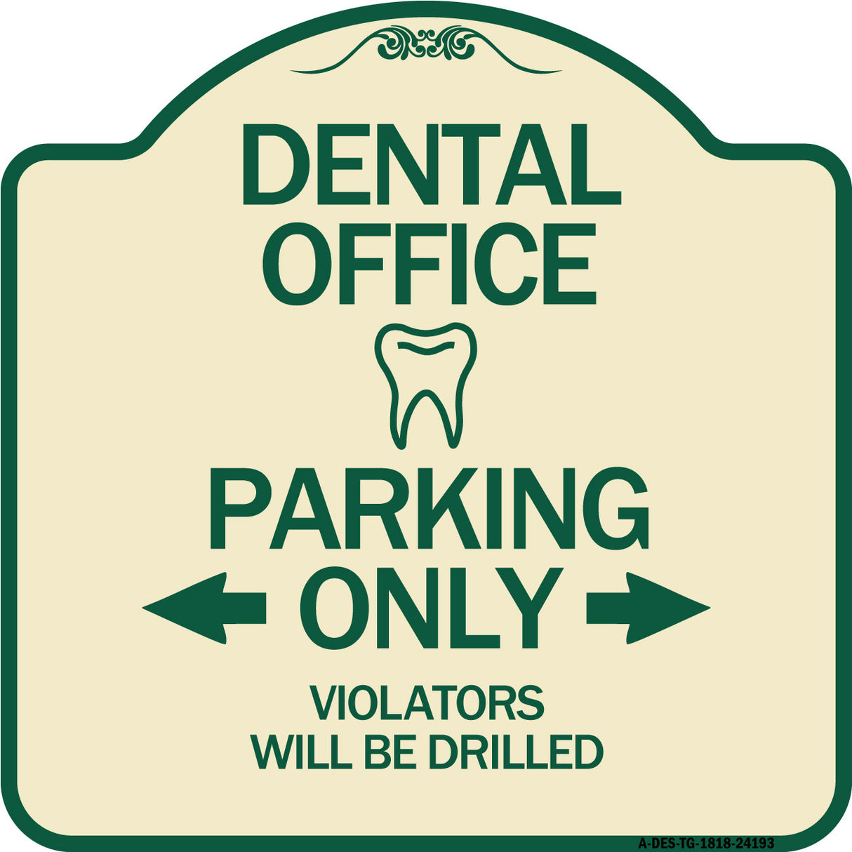Dental Office Parking Only Violators Will Be Drilled
