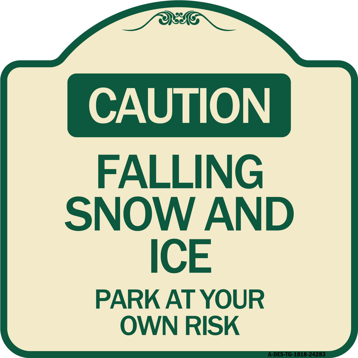 Caution Falling Snow and Ice Park at Your Own Risk