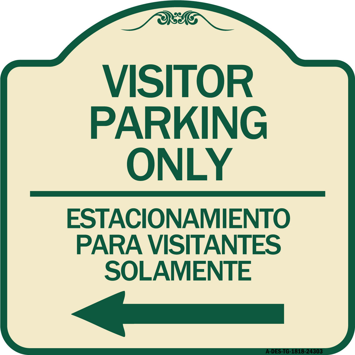 Bilingual Reserved Parking Sign Visitor Parking Only - Estacionamiento Para Visitantes Solamente (With Left Arrow)