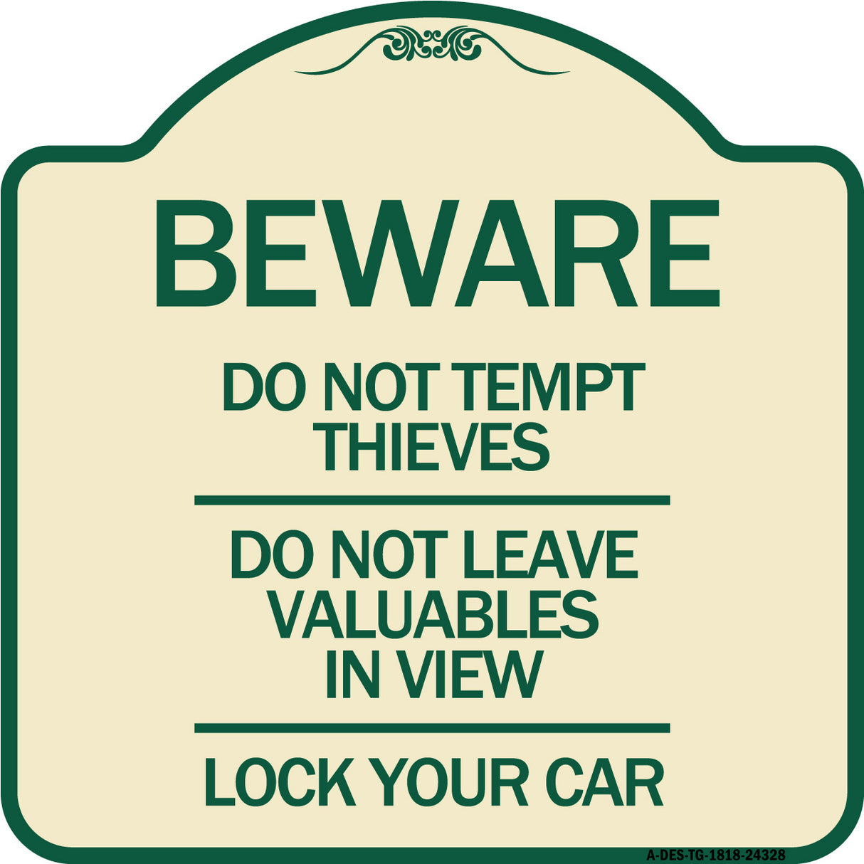 Beware Do Not Tempt Thieves - Do Not Leave Valuables in View - Lock Your Car