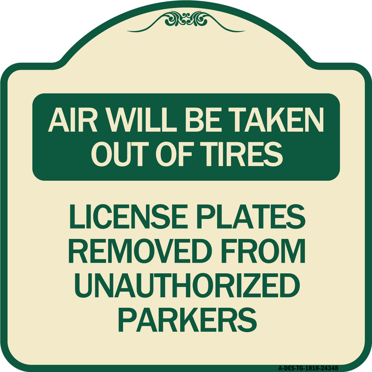 Air Will Be Taken Out of Tires - License Plates Removed from Unauthorized Parkers