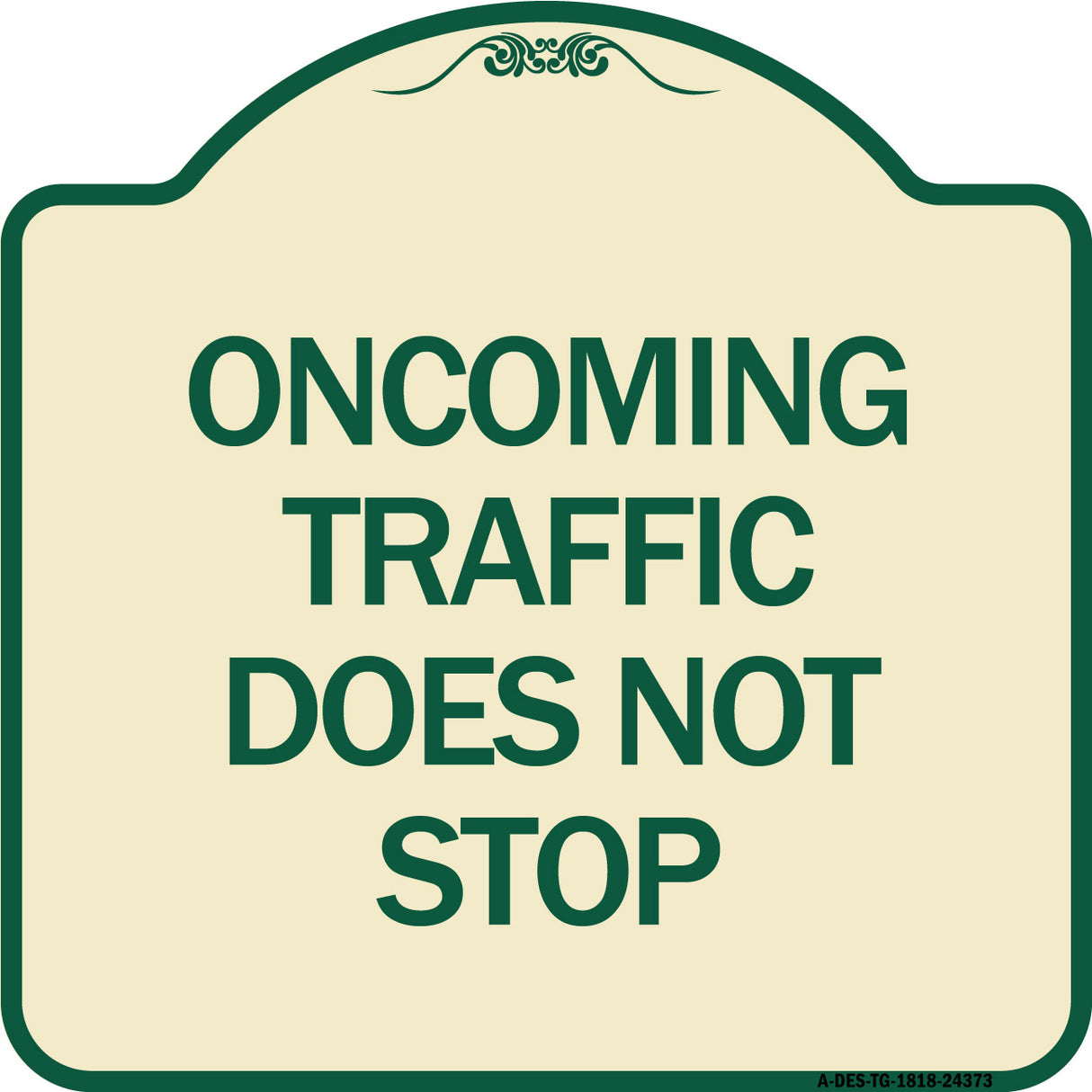 Oncoming Traffic Does Not Stop