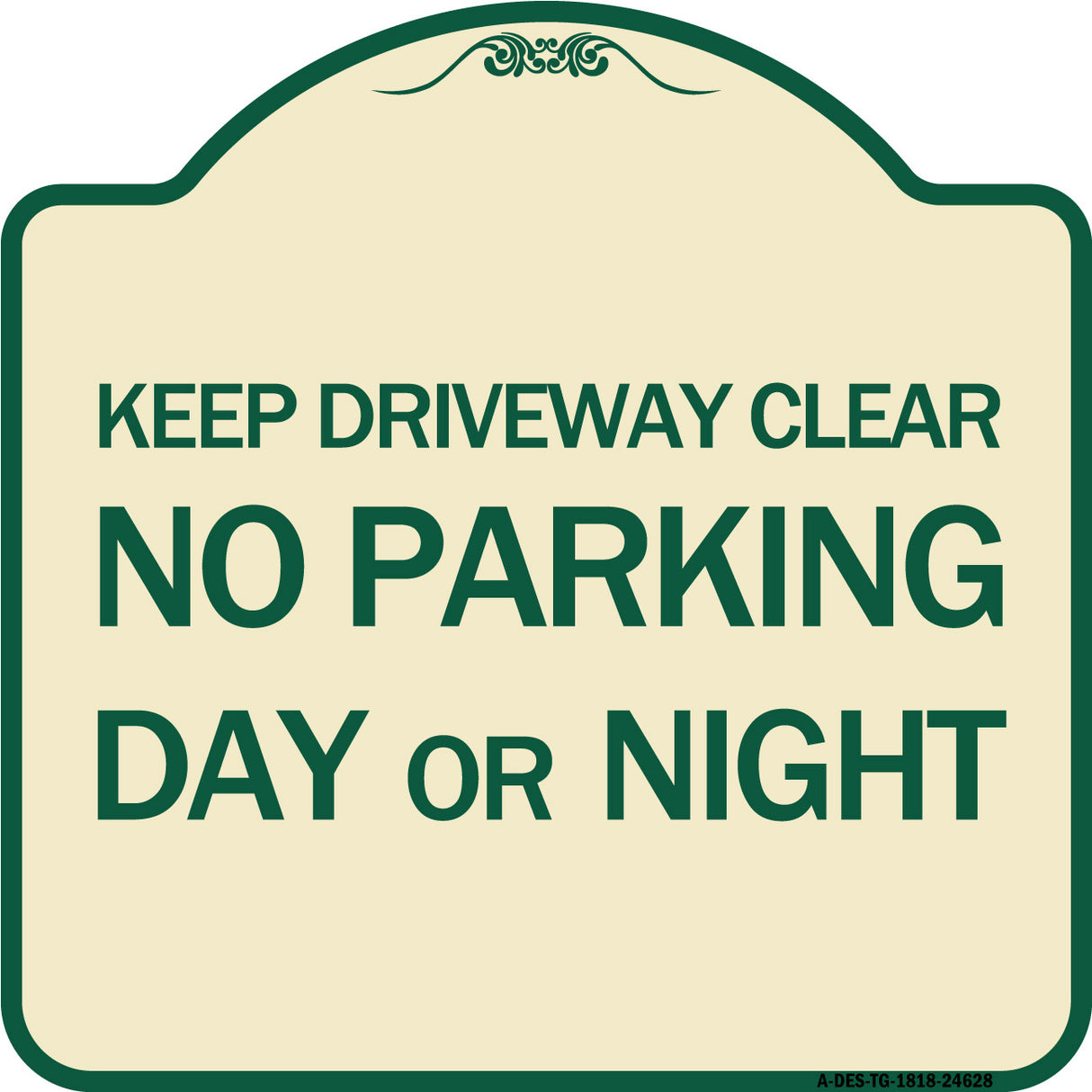 Keep Driveway Clear No Parking Day or Night