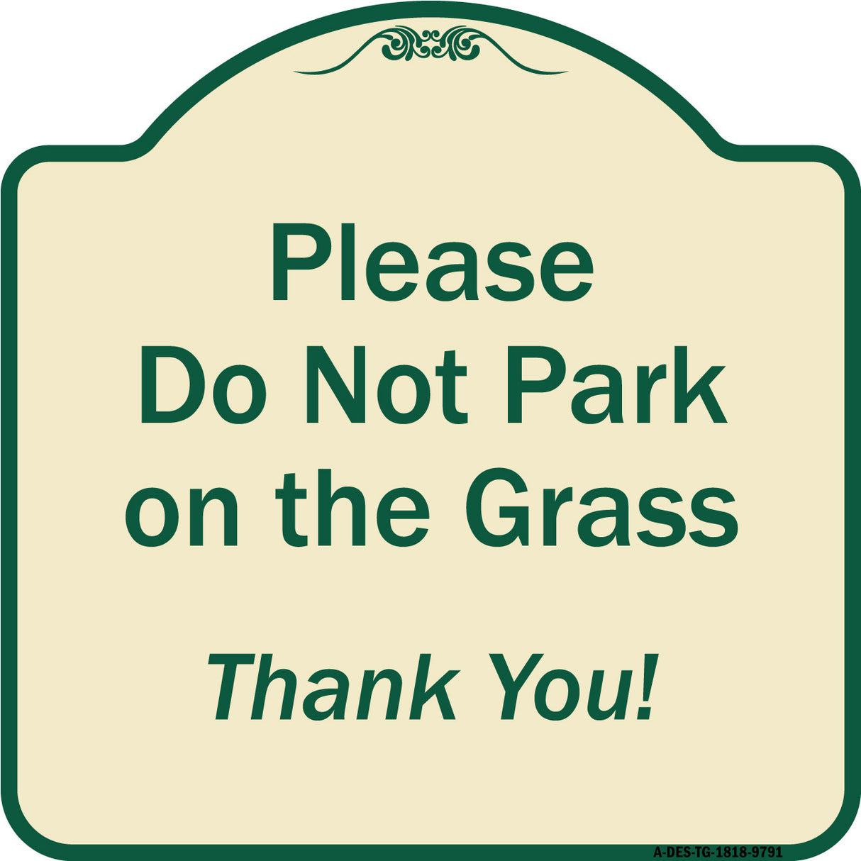 Please Do Not Park On The Grass Thank You!