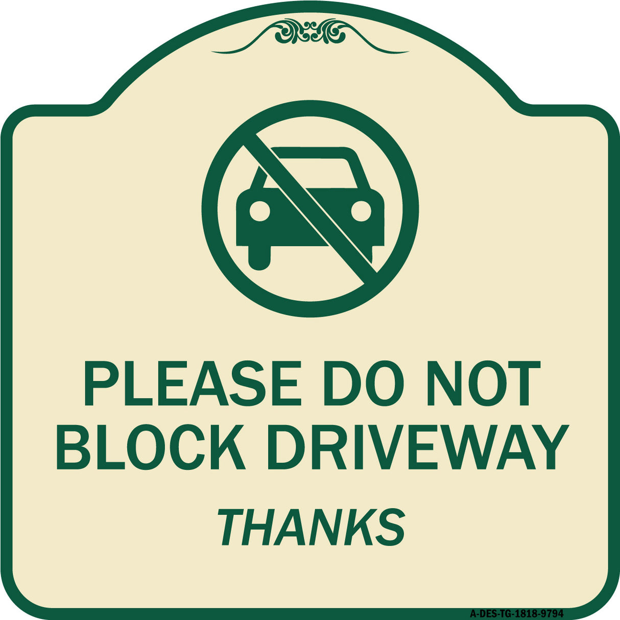 Please Do Not Block Driveway, Thanks