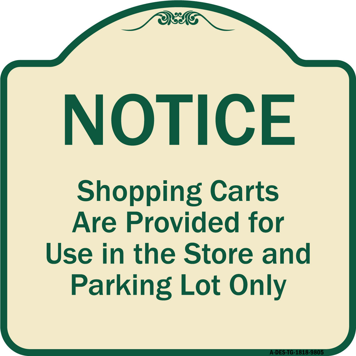 Notice - Shopping Carts Are Provided For Use In The Store And Parking Lot Only