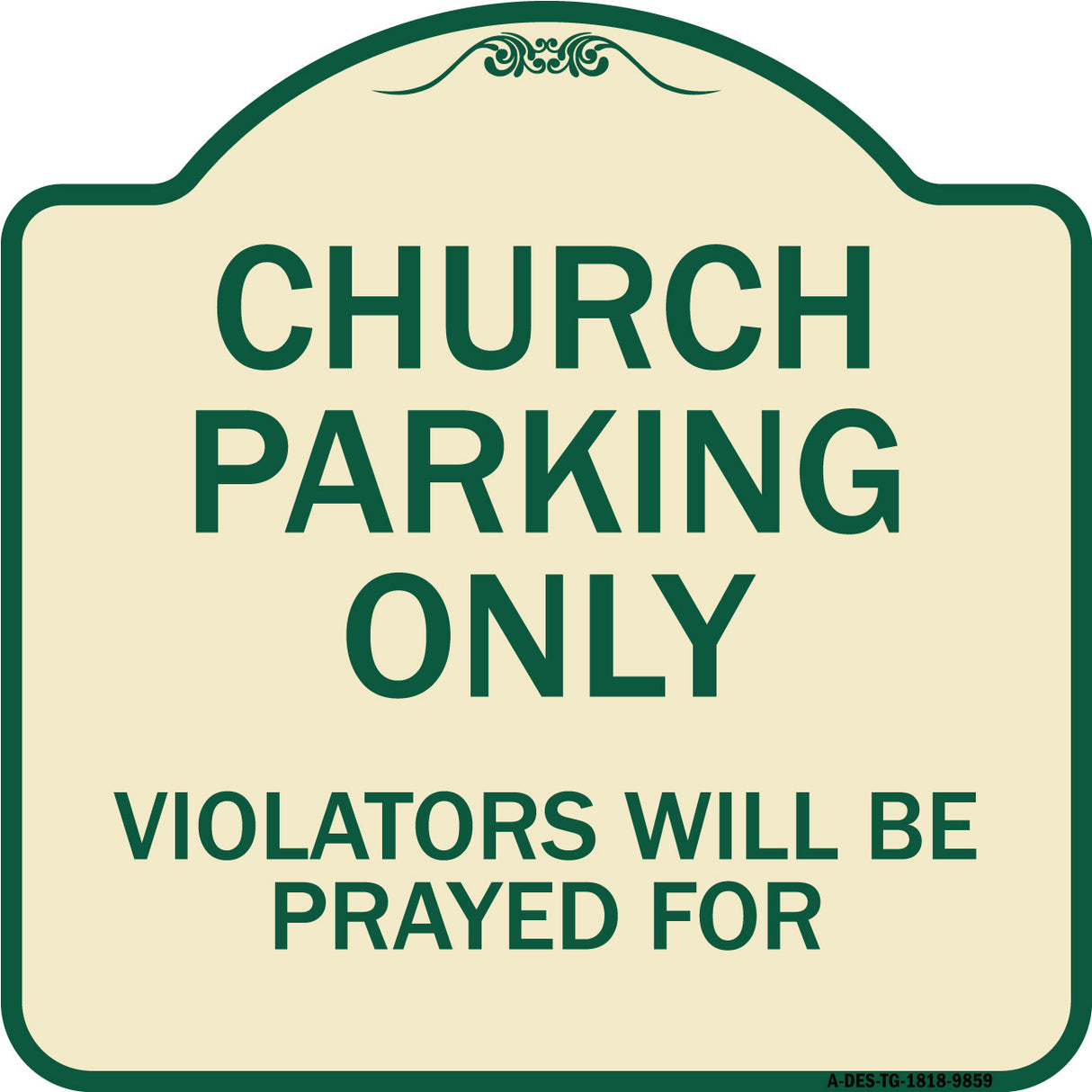 Church Parking Only, Violators Will Be Prayed For