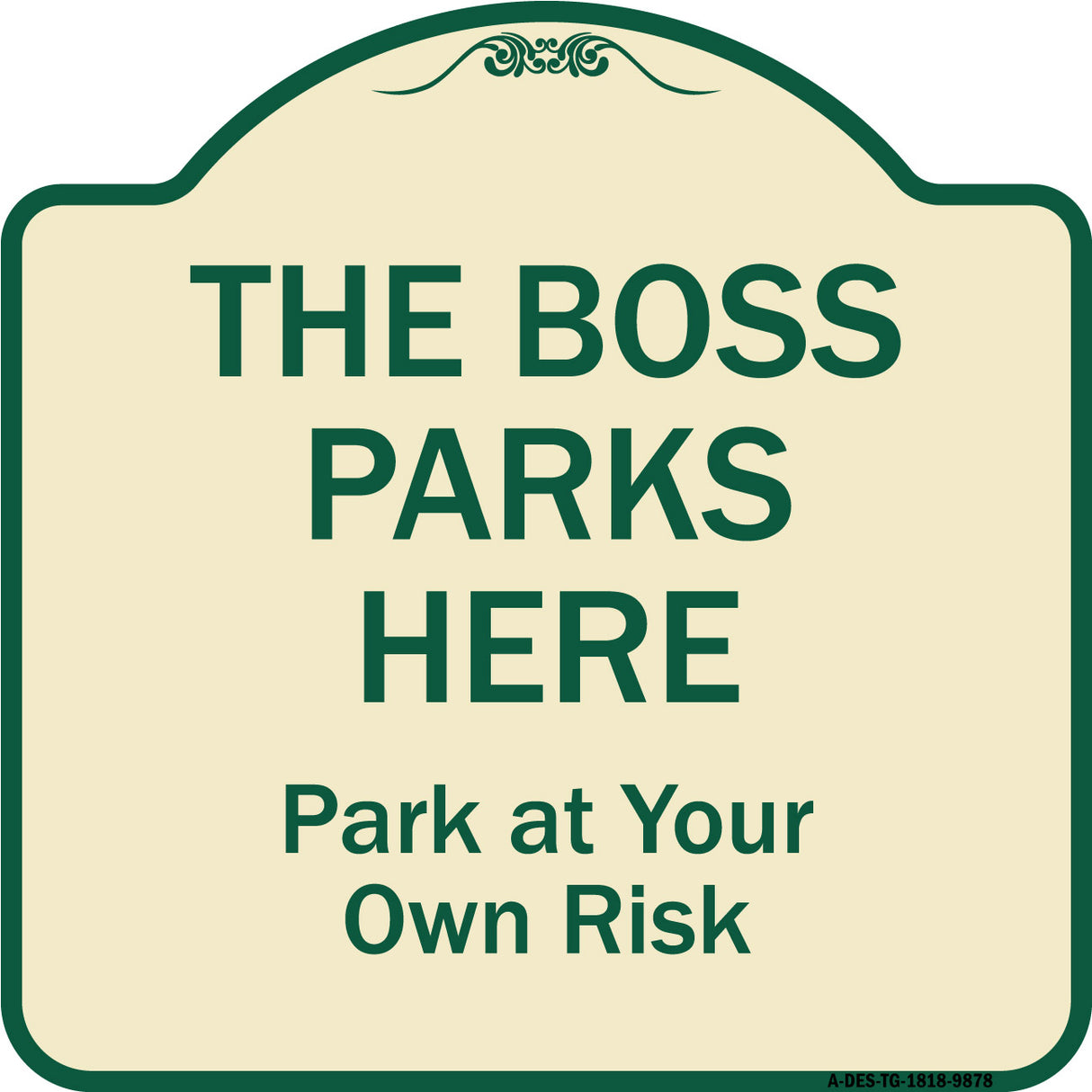 The Boss Parks Here
