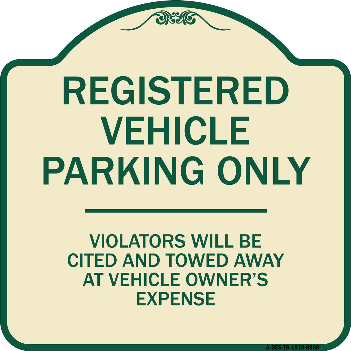 Registered Vehicle Parking Only Violators Will Be Cited And Towed Away At Vehicle Owner's Expense
