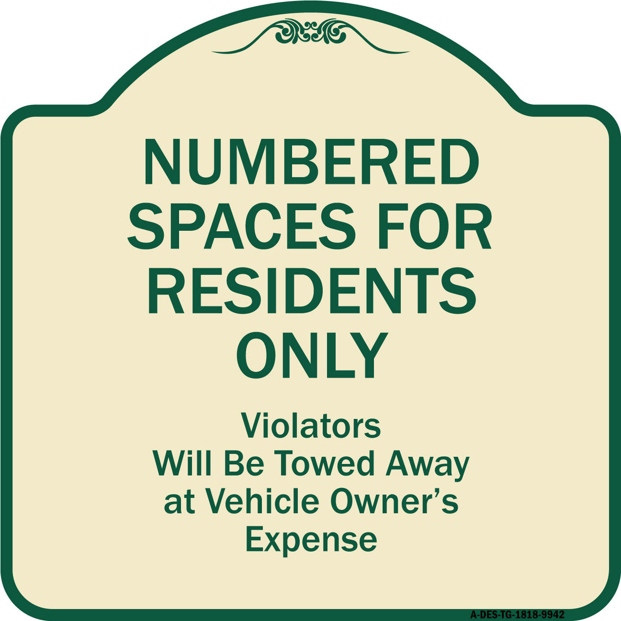 Numbered Spaces Residents Only Violators Will Be Towed Away At Vehicle Owners Expense