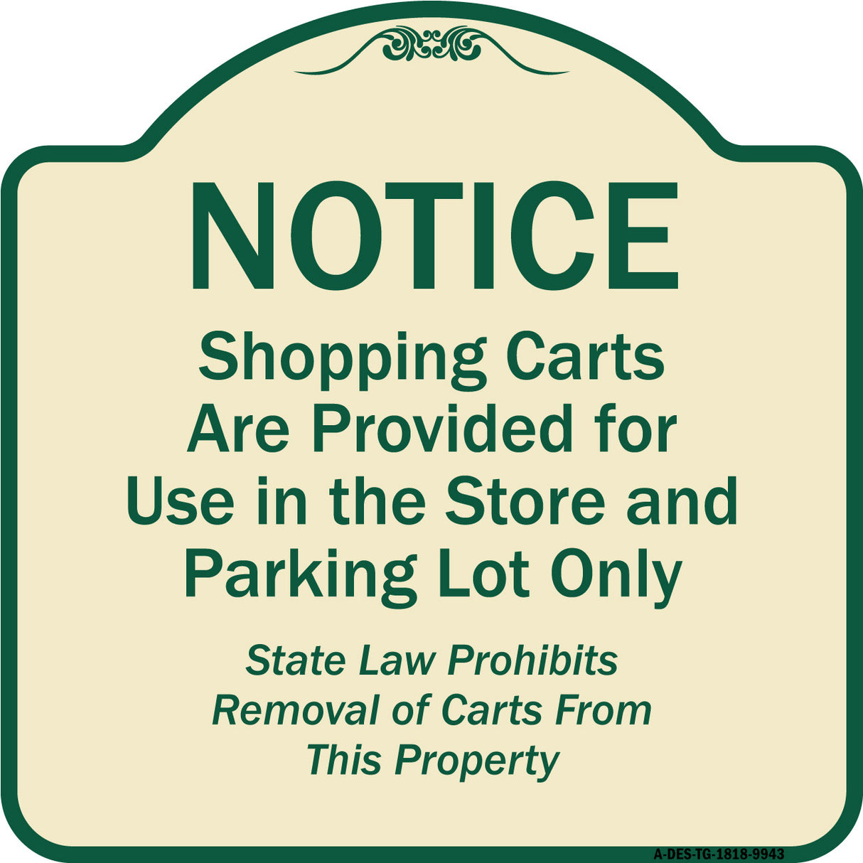 Notice - Shopping Carts Are Provided For Use In The Store And Parking Lot Only