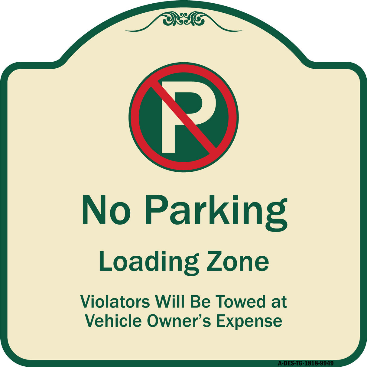 No Parking Loading Zone Violators Will Be Towed At Vehicle Owner Expense