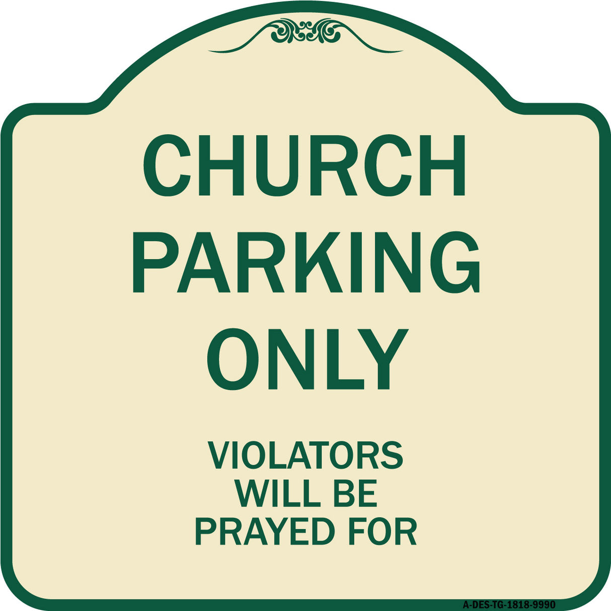 Church Parking Only, Violators Will Be Prayed For