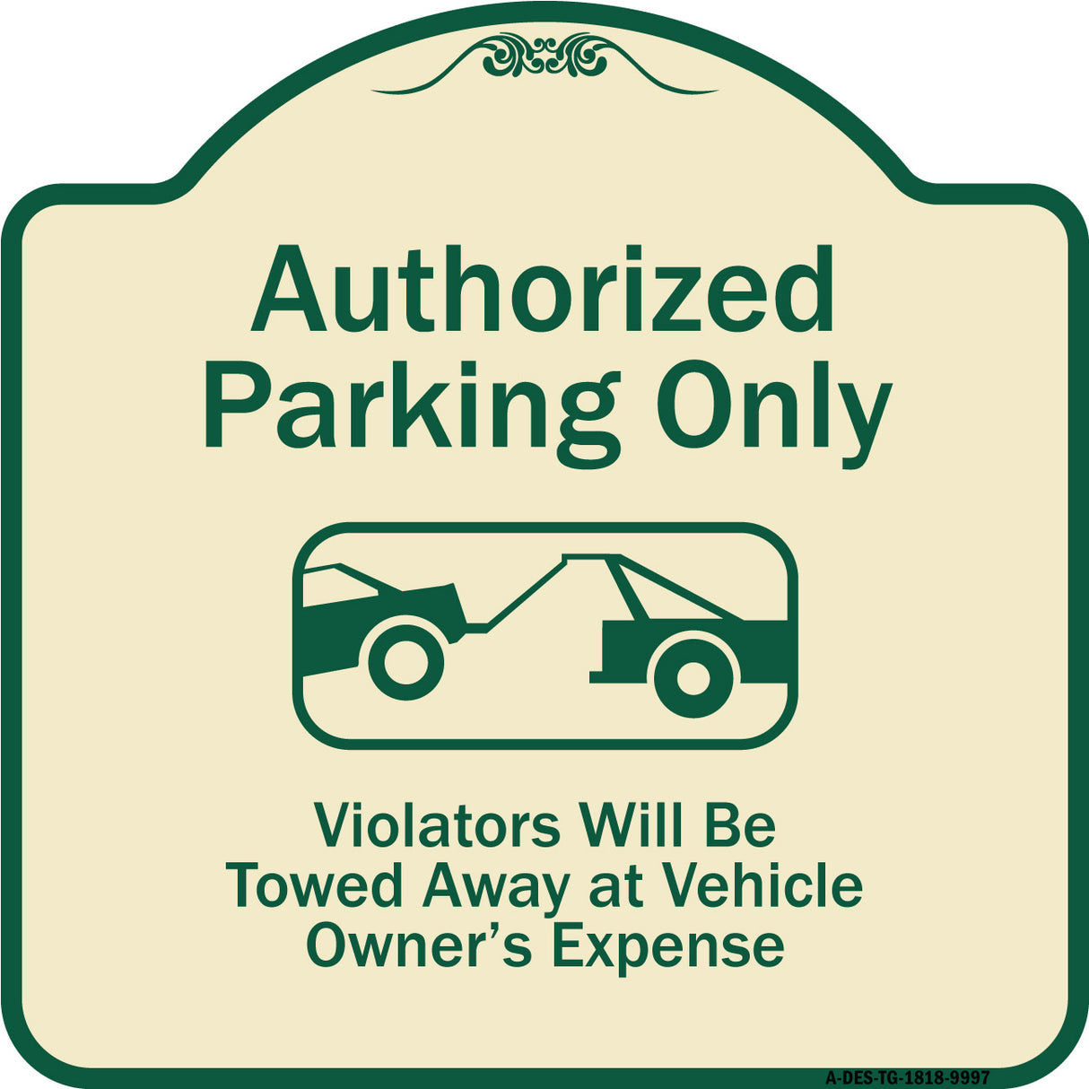 Authorized Parking Only Violators Will Be Towed Away At Owner Expense With Graphic