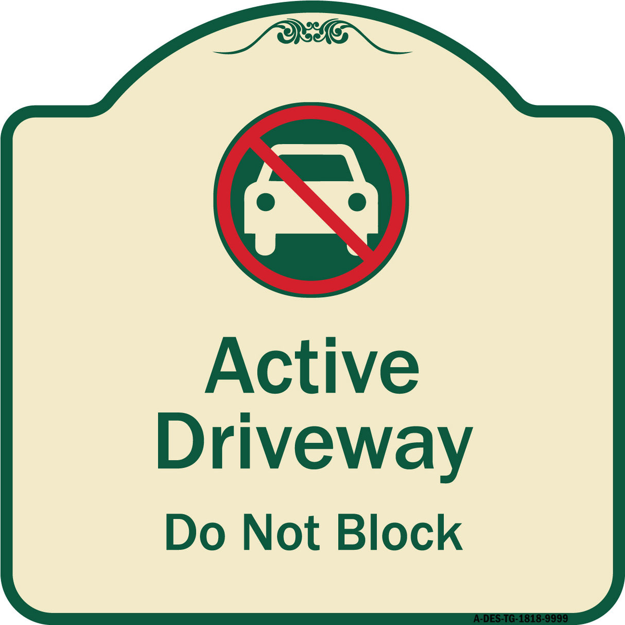 Active Driveway, Do Not Block With Graphic
