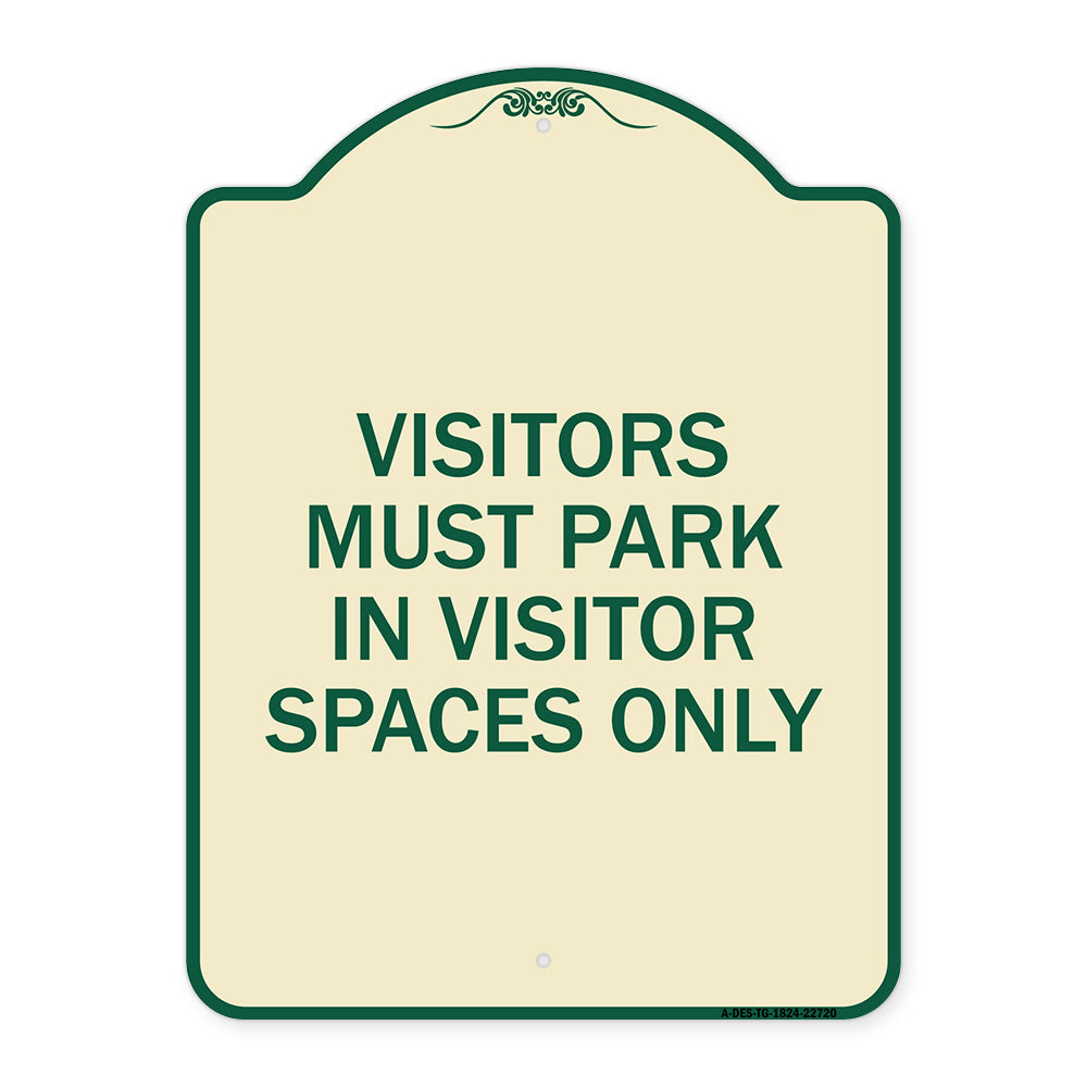 Visitors Parking Sign Visitors Must Park in Visitor Spaces Only